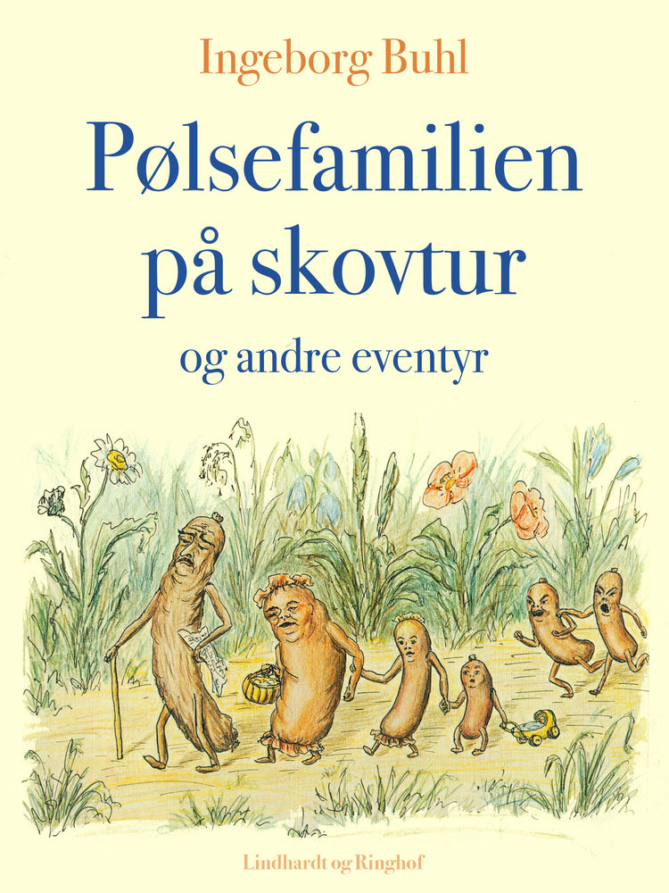 Pølsefamilien på skovtur og andre eventyr