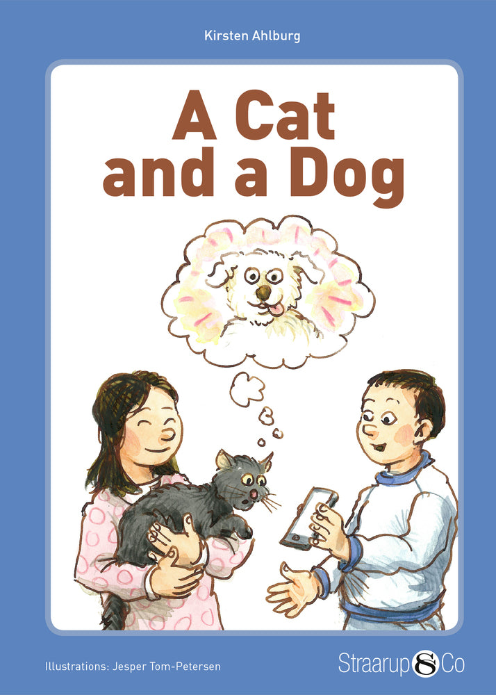 A Cat and a Dog