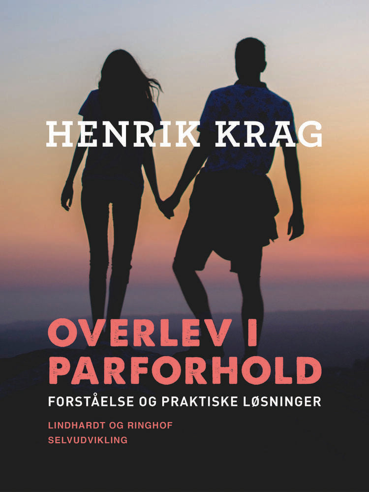 Overlev i parforhold. Forståelse og praktiske løsninger