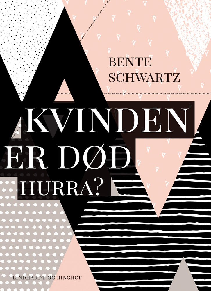 Kvinden er død. Hurra?