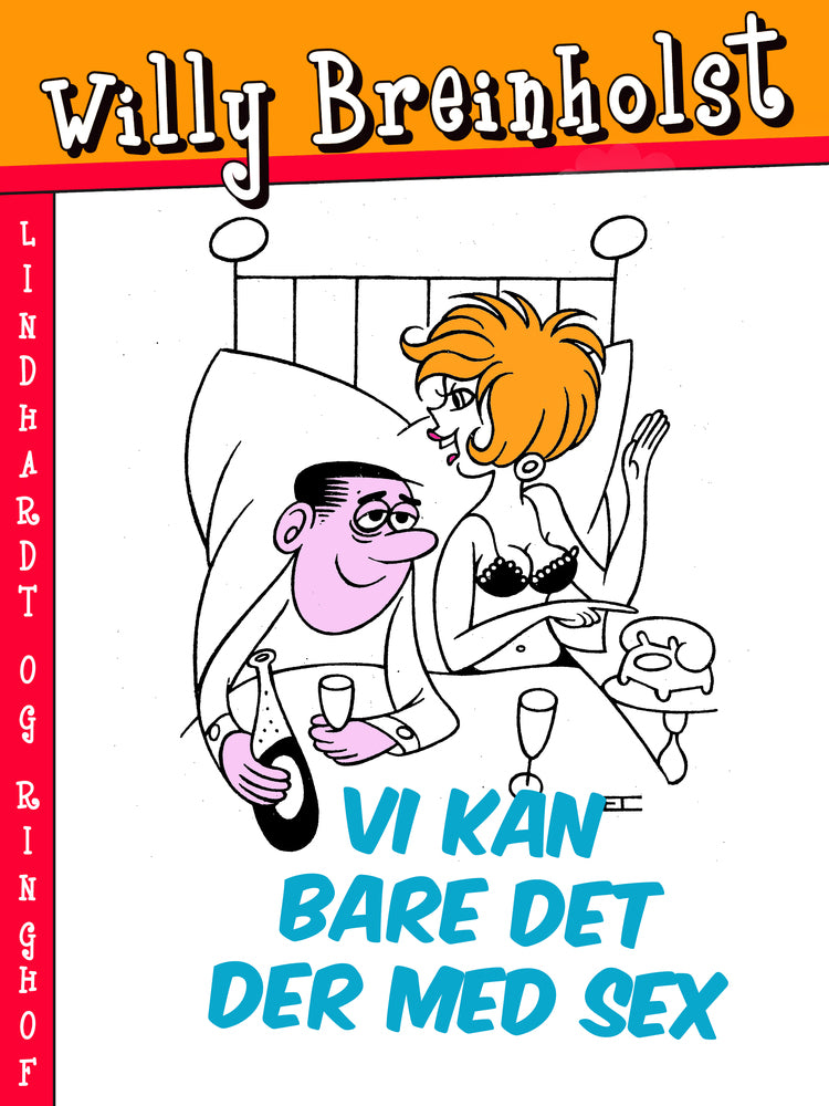 Vi kan bare det der med sex