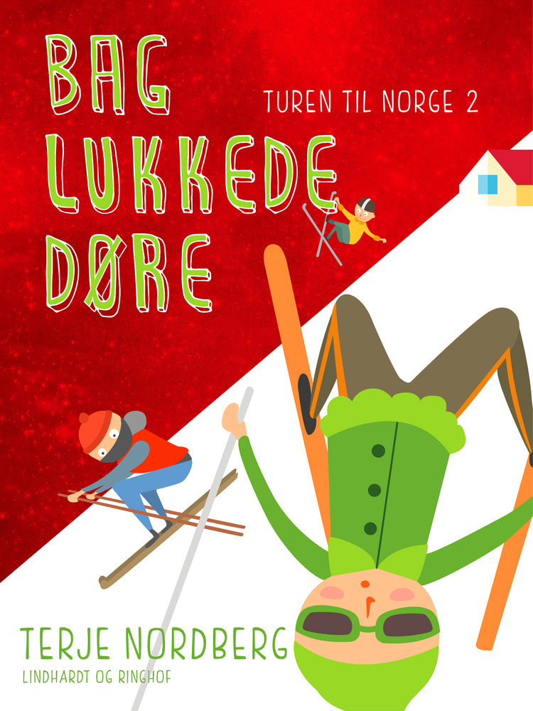 Turen til Norge 2: Bag lukkede døre