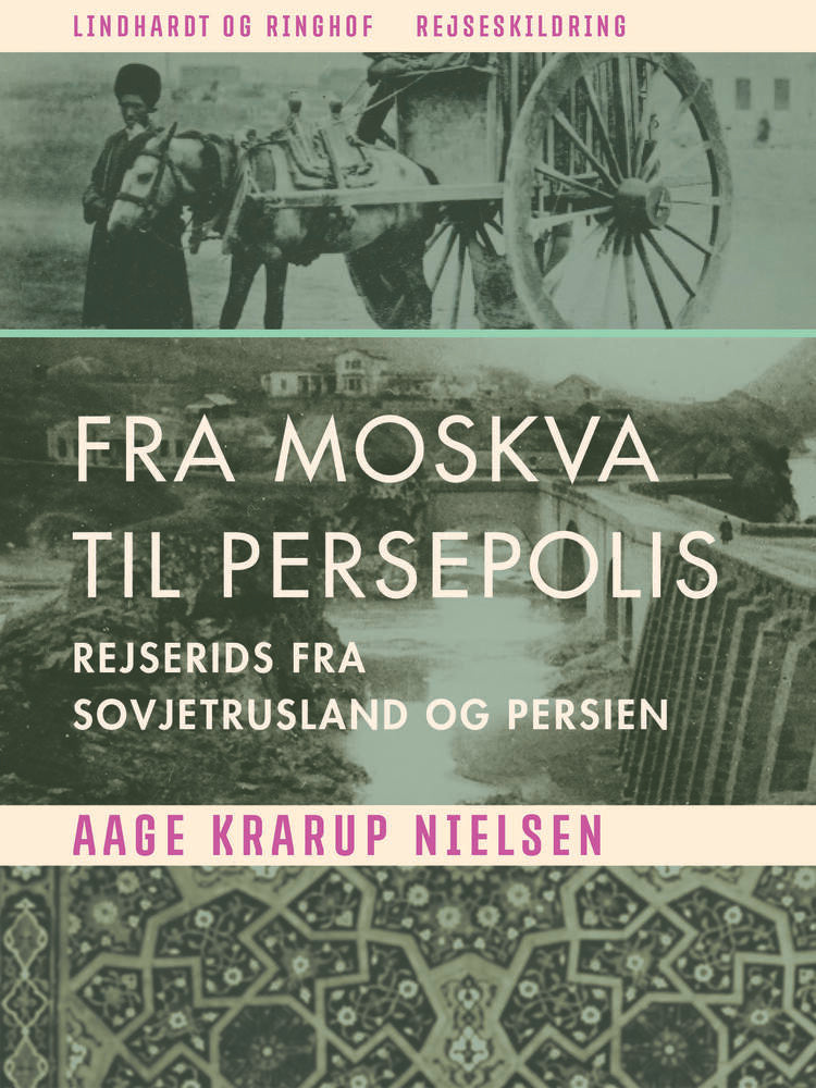 Fra Moskva til Persepolis. Rejserids fra Sovjetrusland og Persien