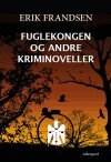 FUGLEKONGEN OG ANDRE KRIMINOVELLER