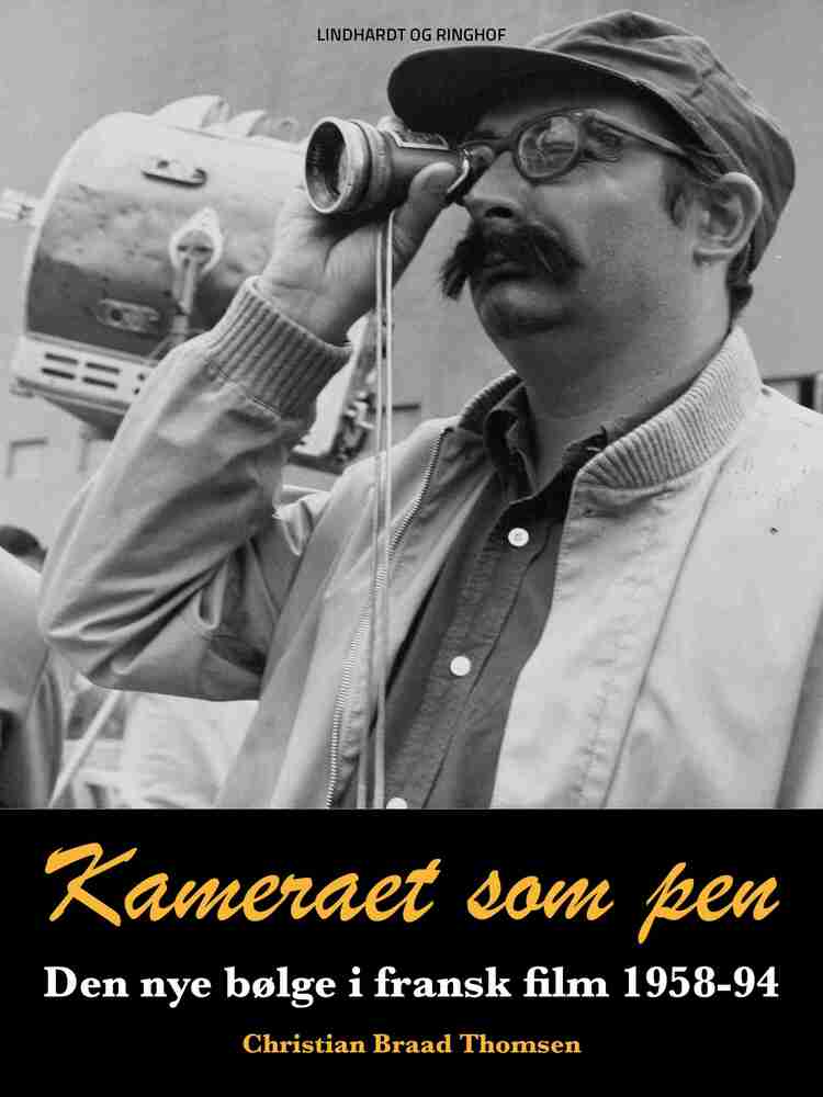 Kameraet som pen. Den nye bølge i fransk film 1958-94