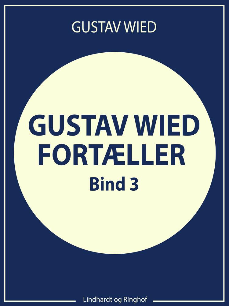 Gustav Wied fortæller (bind 3)