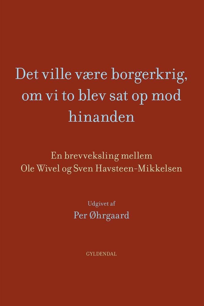 Det ville være borgerkrig, om vi to blev sat op mod hinanden
