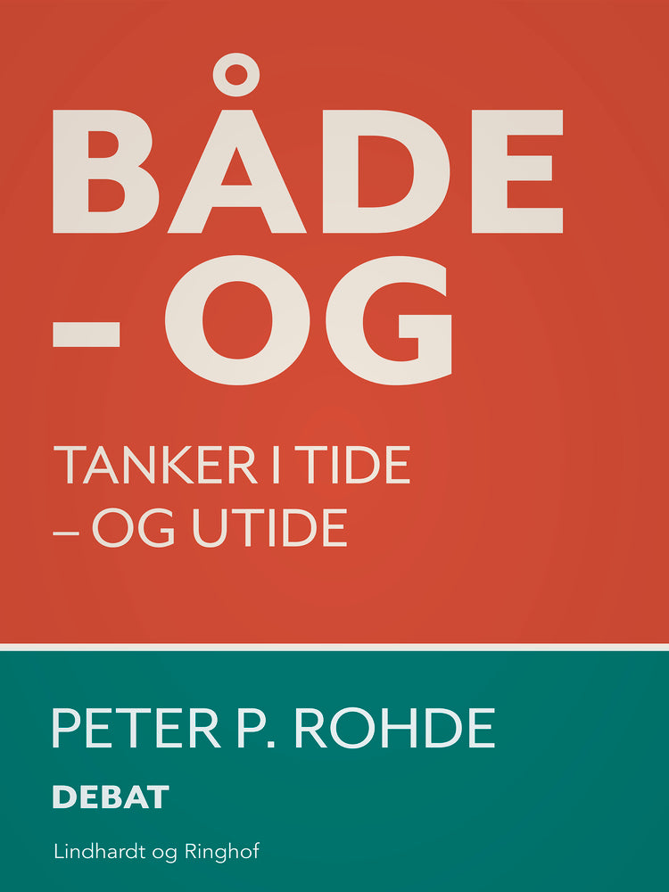 Både – og. Tanker i tide – og utide