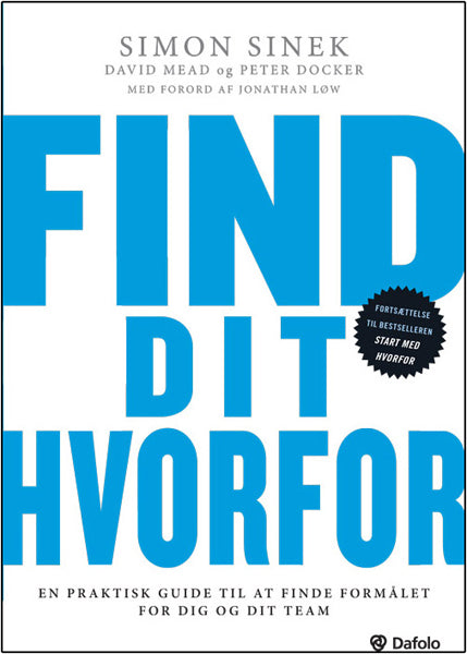 Find dit hvorfor: En praktisk guide til at finde formålet for dig og dit team