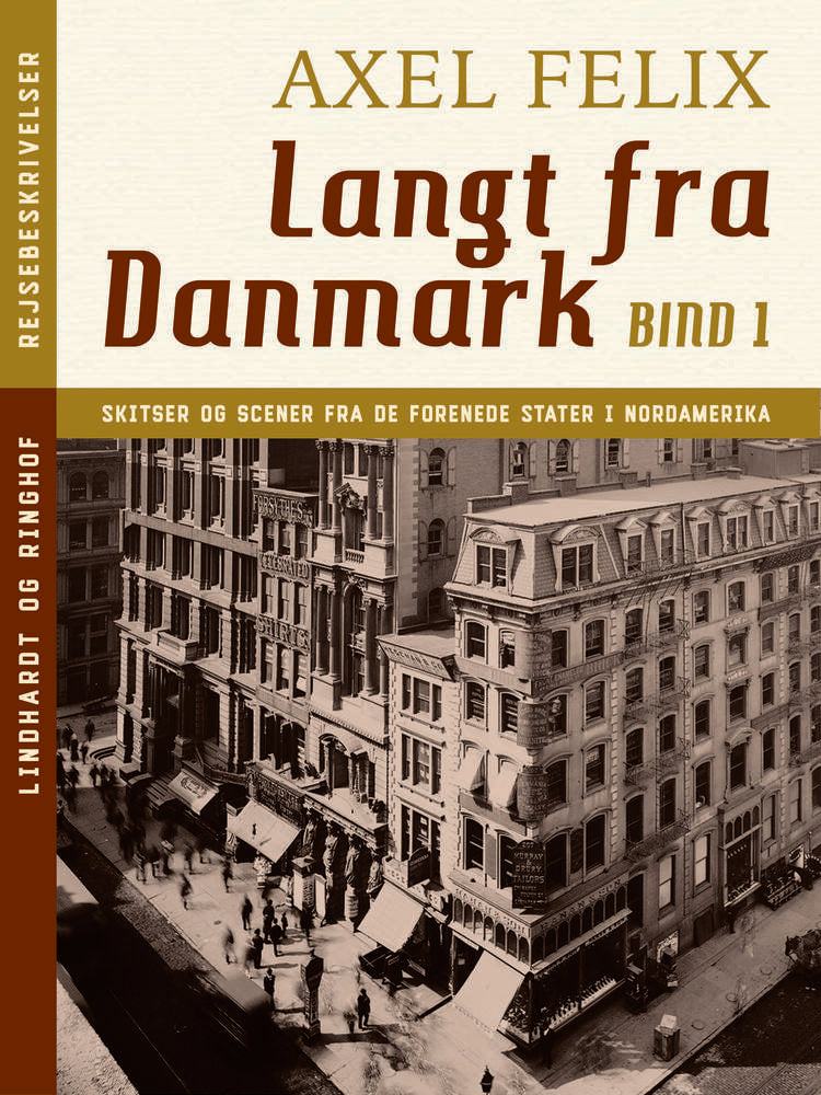 Langt fra Danmark. Bind 1