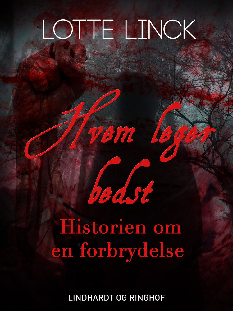 Hvem leger bedst. Historien om en forbrydelse
