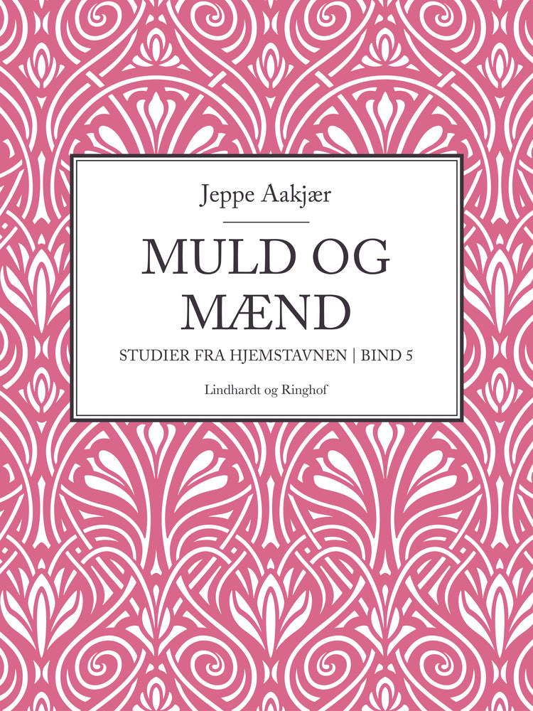 Muld og mænd. Studier fra hjemstavnen. Bind 5
