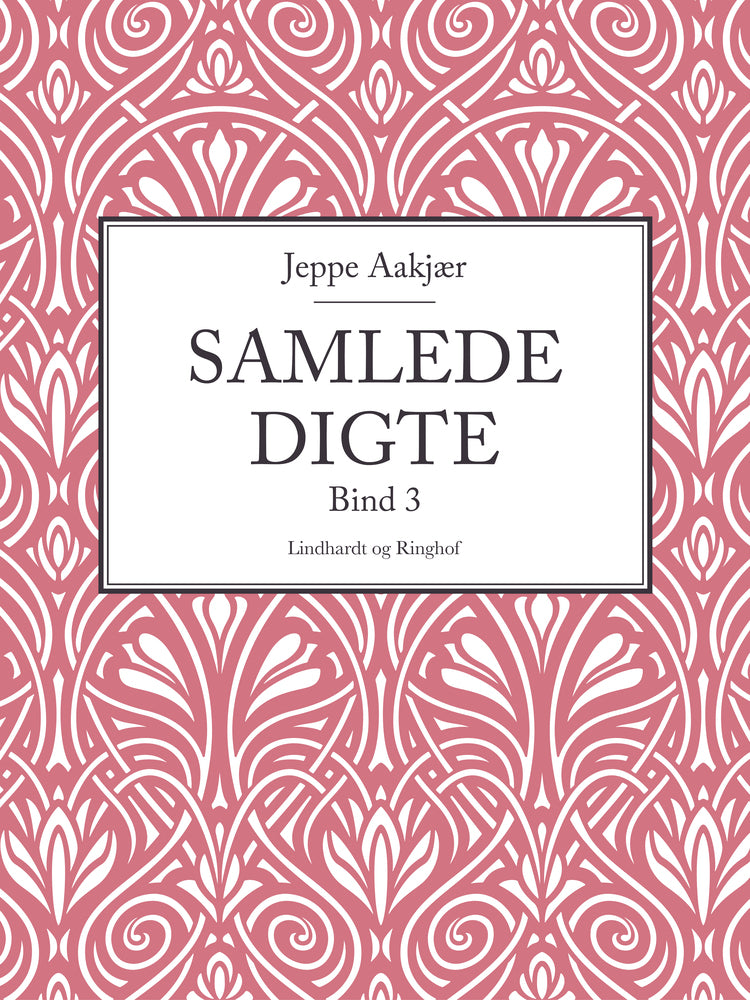 Samlede digte. Bind 3