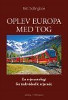 OPLEV EUROPA MED TOG - en rejseantologi for individuelle rejsende