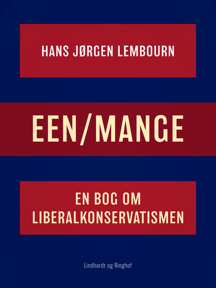 Een/mange. En bog om liberalkonservatismen