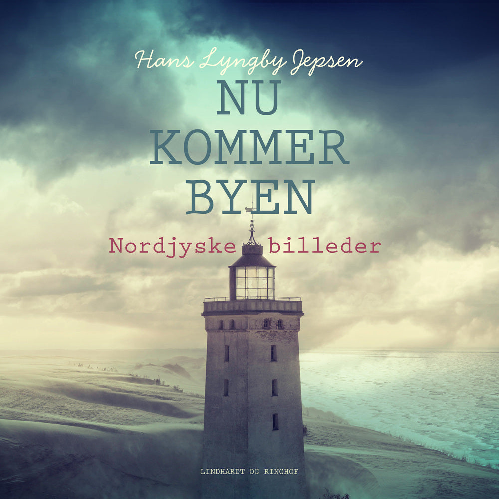 Nu kommer byen. Nordjyske billeder