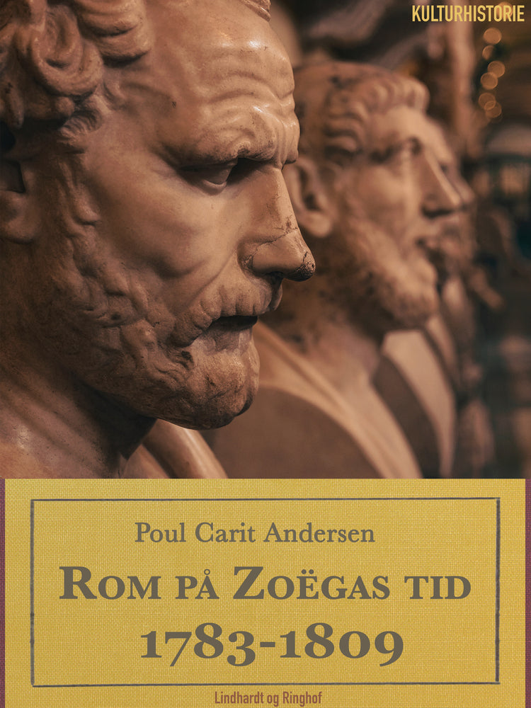 Rom på Zoëgas tid. 1783-1809 - Rom på Zoe&