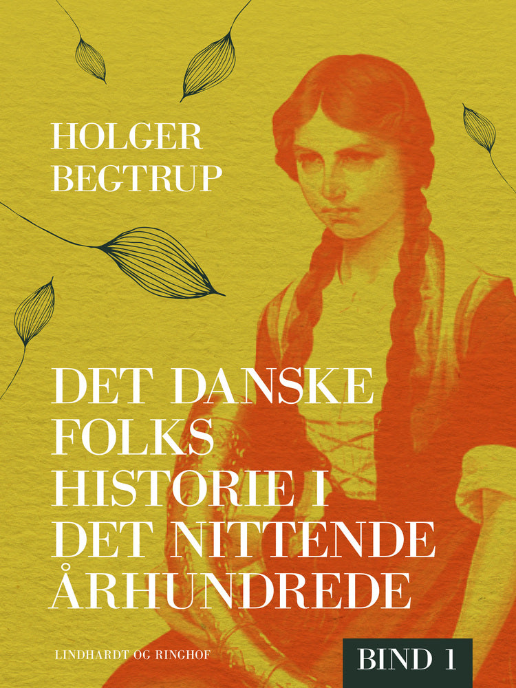 Det danske folks historie i det nittende århundrede. Bind 1