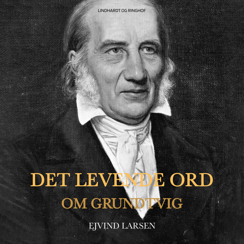 Det levende ord. Om Grundtvig