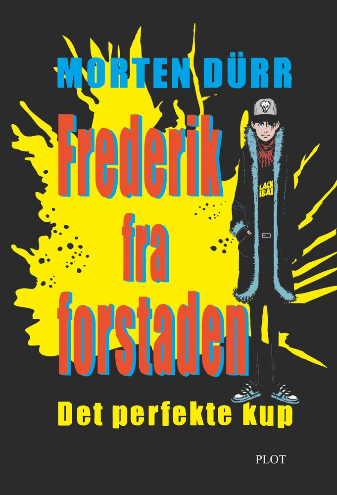 Frederik fra forstaden: Det perfekte kup