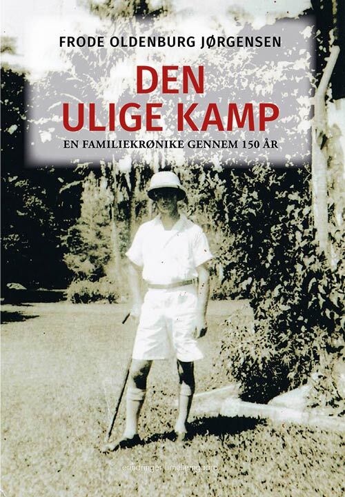Den ulige kamp – En familiekrønike gennem 150 år