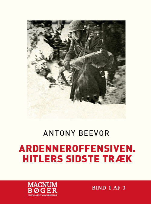 Ardenneroffensiven. Hitlers sidste træk