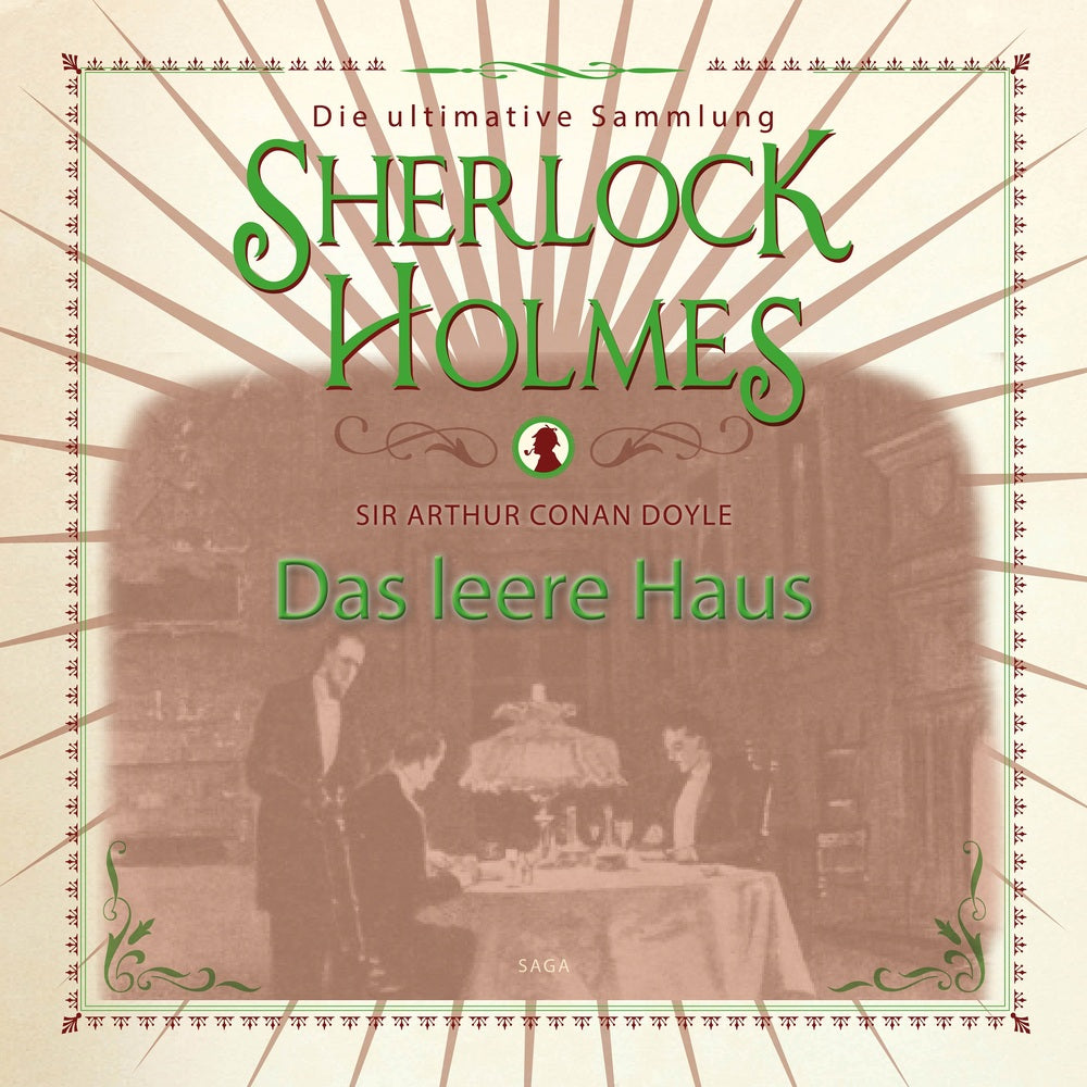Sherlock Holmes: Das leere Haus - Die ultimative Sammlung
