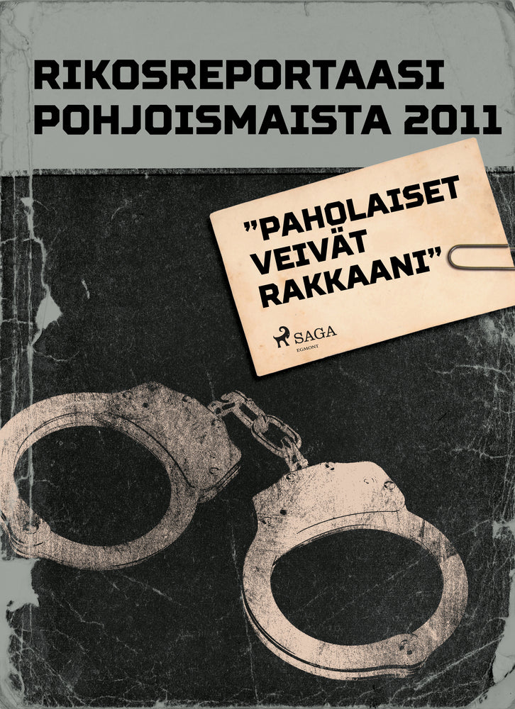 "Paholaiset veivät rakkaani"