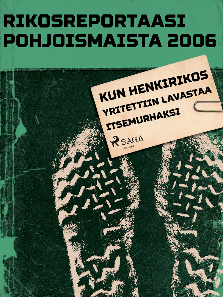 Kun henkirikos yritettiin lavastaa itsemurhaksi