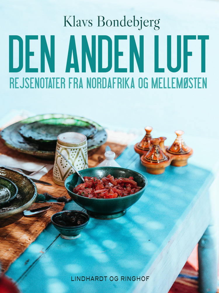 Den anden luft. Rejsenotater fra Nordafrika og Mellemøsten