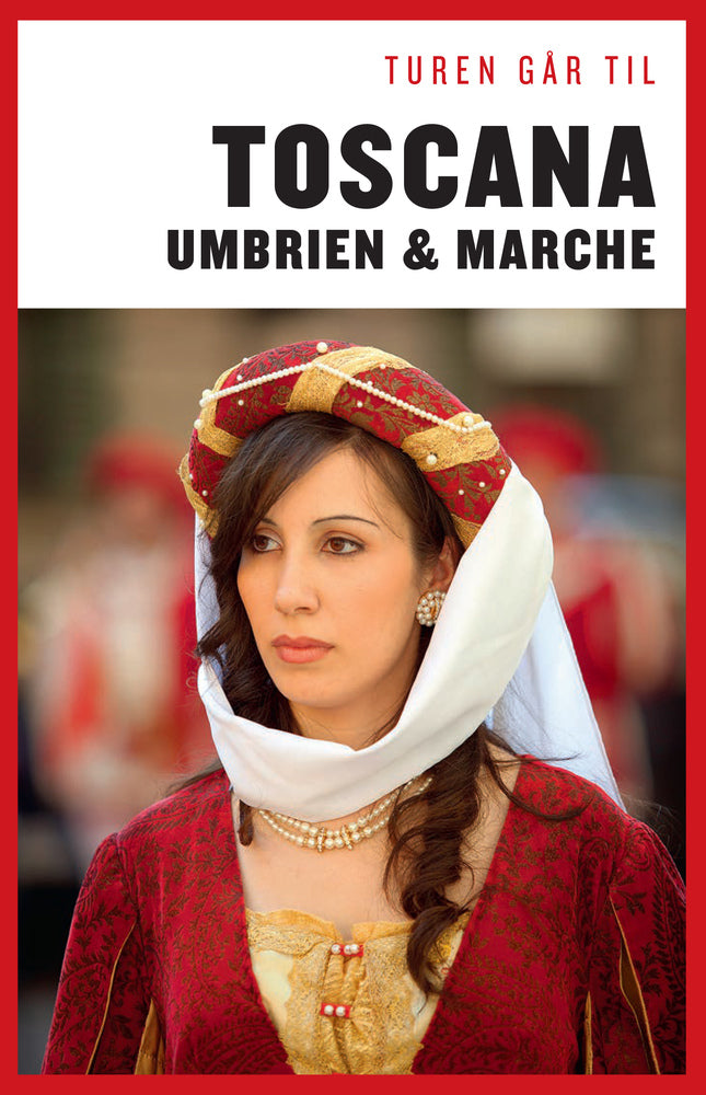 Turen går til Toscana, Umbrien & Marche