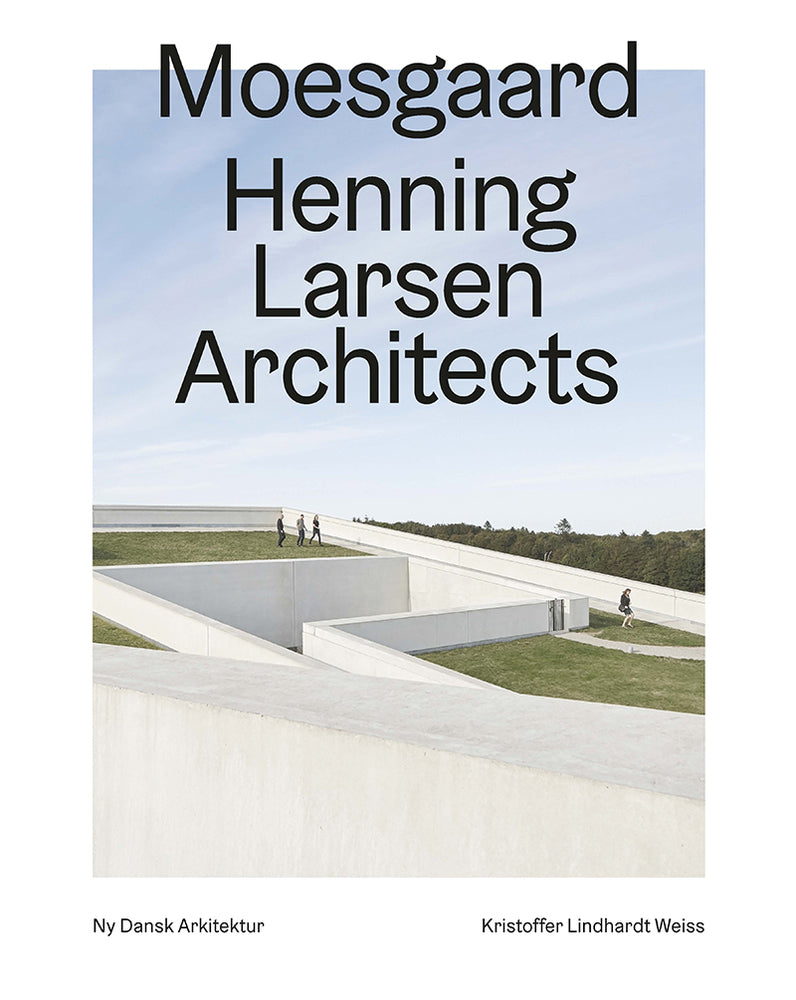 Moesgaard, Henning Larsen Architects – Ny dansk arkitektur Bd. 4