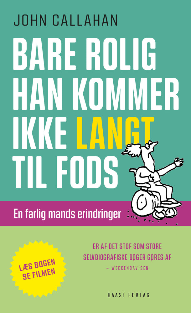 Bare rolig han kommer ikke langt til fods