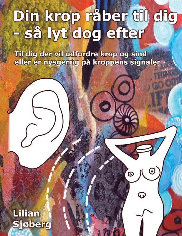 Din krop råber til dig - så lyt dog efter