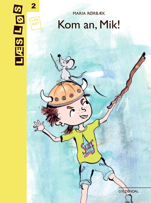 Kom an, Mik!