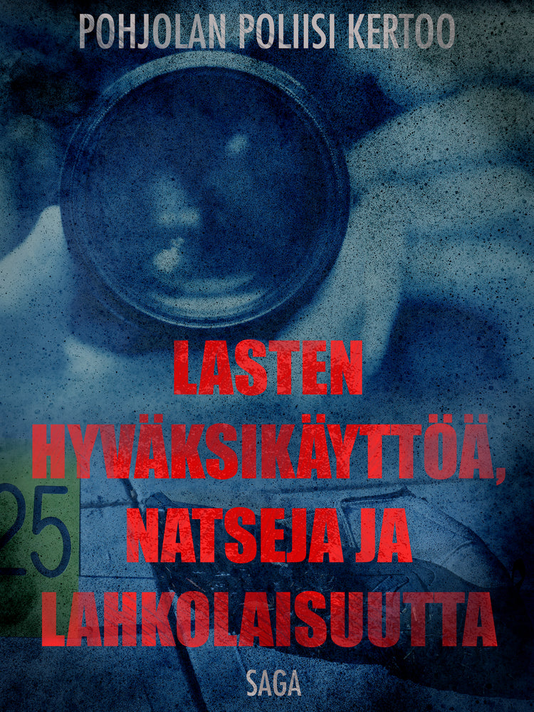 Lasten hyväksikäyttöä, natseja ja lahkolaisuutta