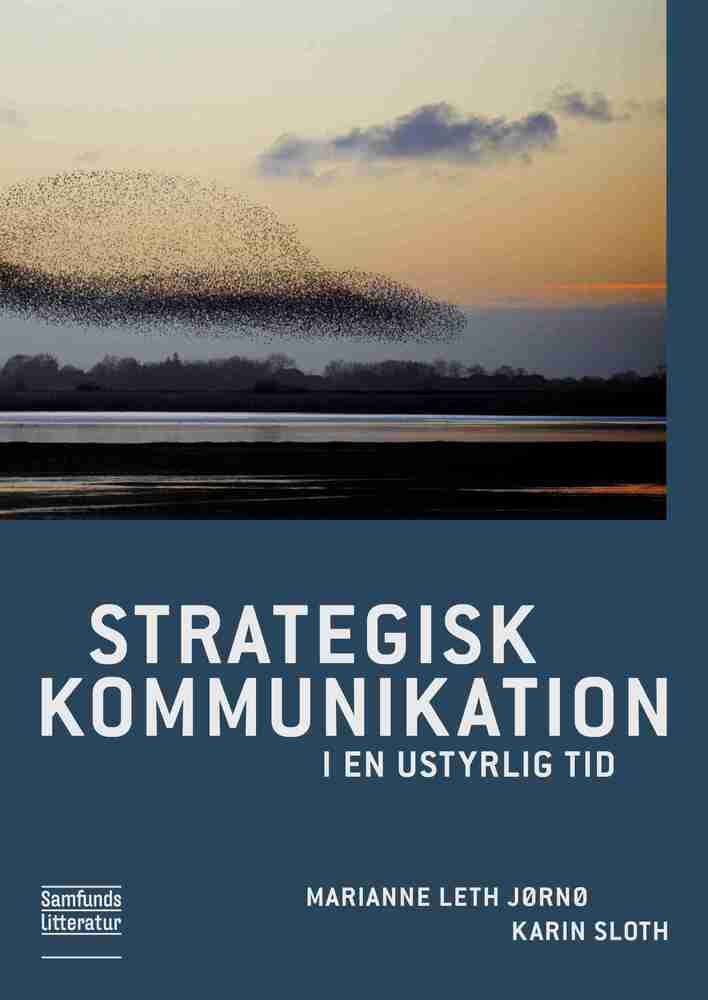 Strategisk kommunikation i en ustyrlig tid