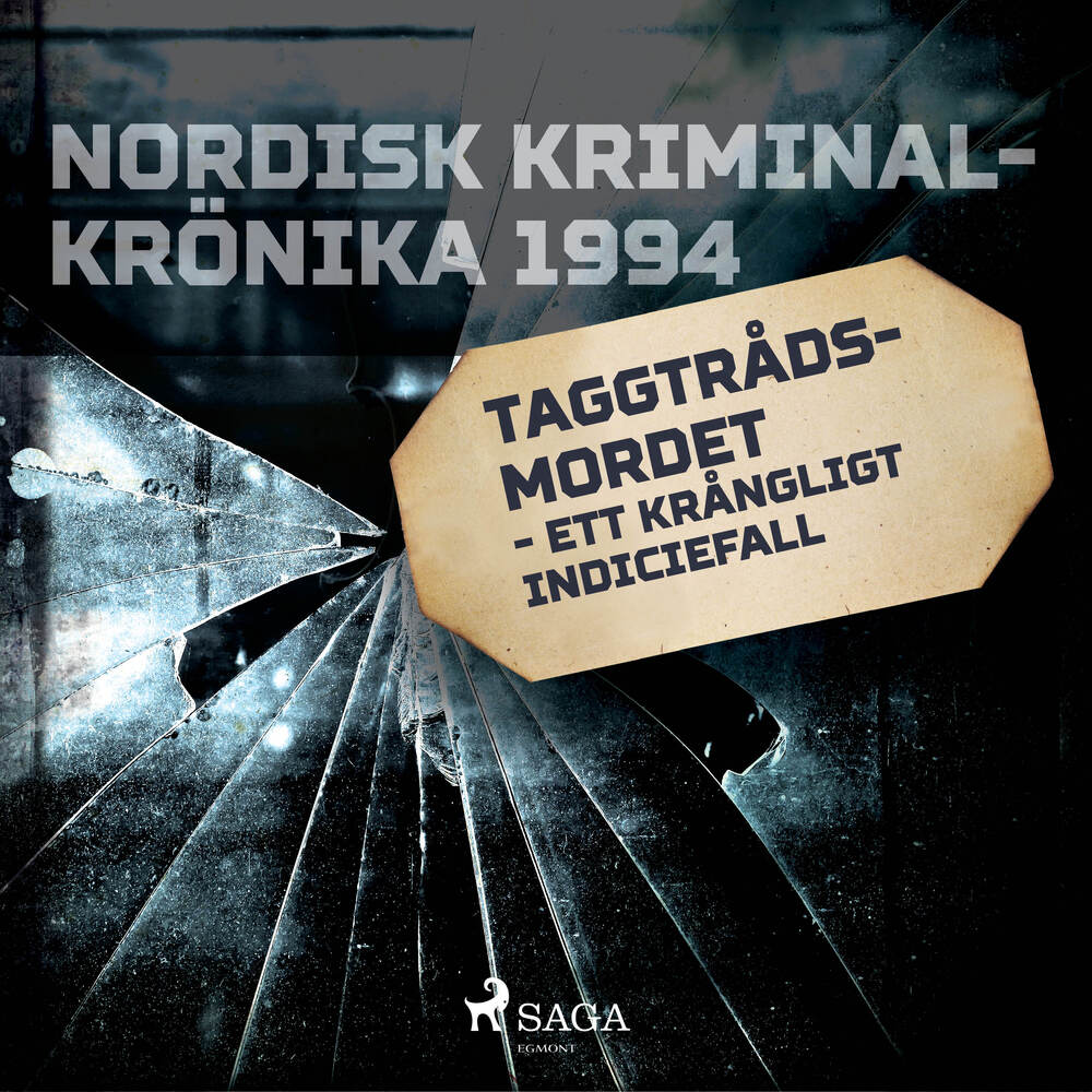 Taggtrådsmordet - ett krångligt indiciefall