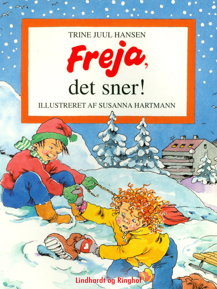 Freja, det sner!