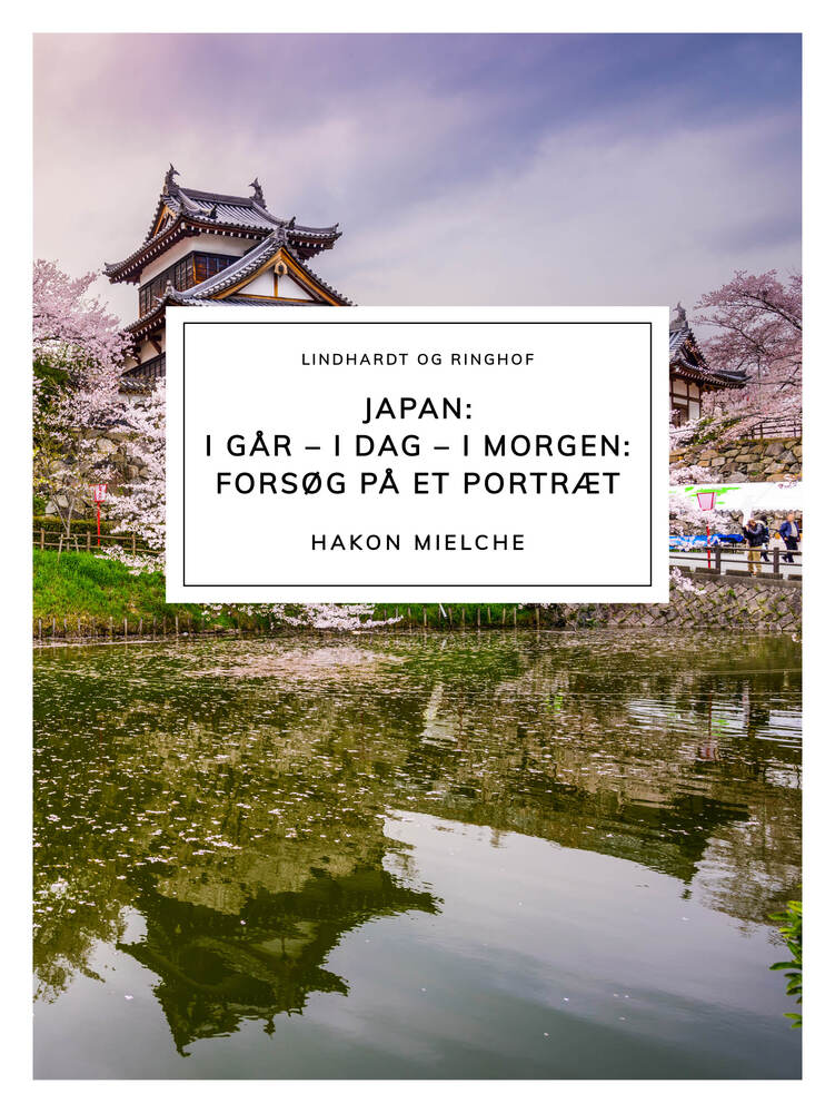 Japan: i går – i dag – i morgen: Forsøg på et portræt