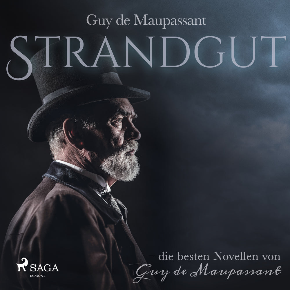 Strandgut - die besten Novellen von Guy de Maupassant