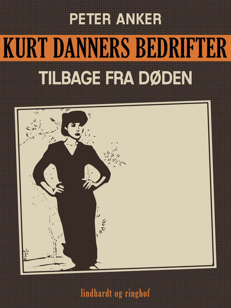 Kurt Danners bedrifter: Tilbage fra døden