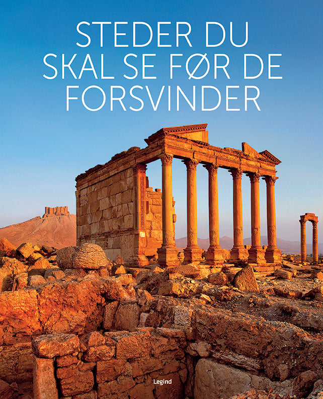 Steder du skal se før de forsvinder