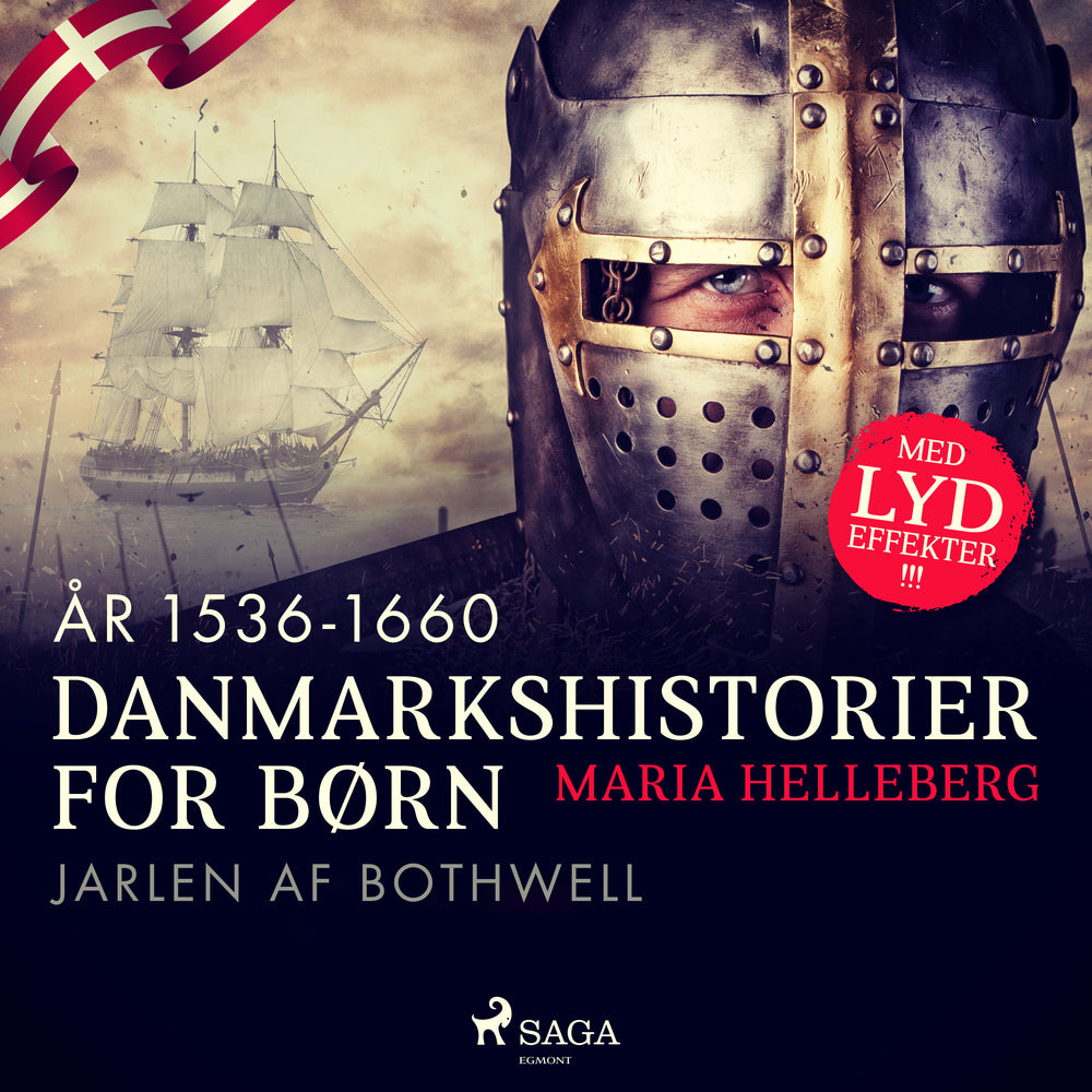 Danmarkshistorier for børn (15) (år 1536-1660) - Jarlen af Bothwell