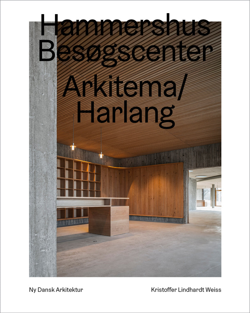 Hammershus Besøgscenter, Arkitema/Harlang – Ny dansk arkitektur Bd. 5