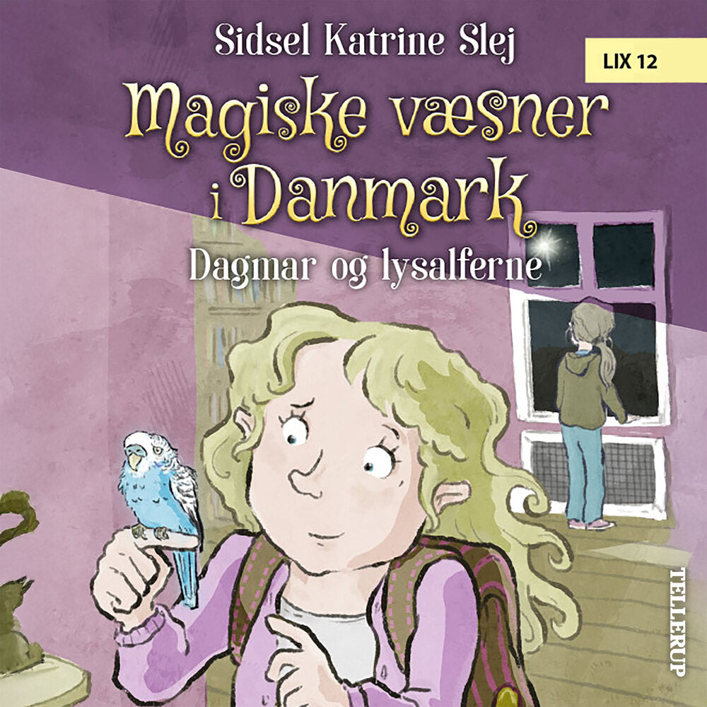 Magiske væsner i Danmark #4: Dagmar og lysalferne - Magiske væsner i Danmark