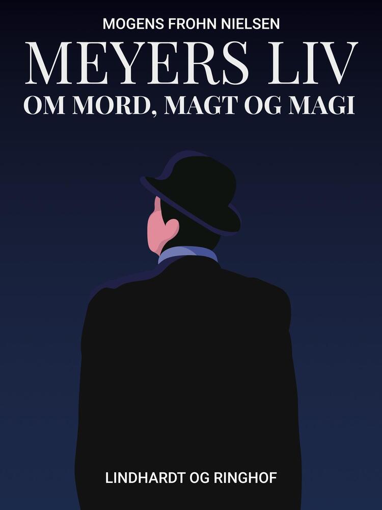 Meyers liv: om mord, magt og magi
