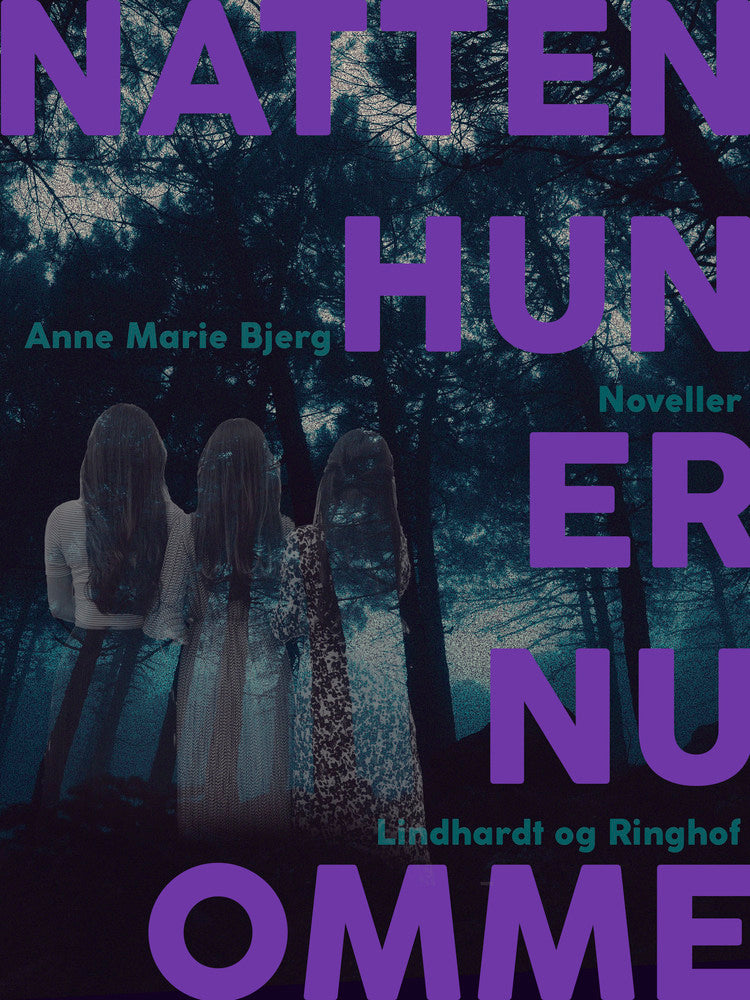 – natten hun er nu omme