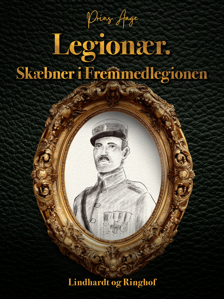 Legionær. Skæbner i Fremmedlegionen