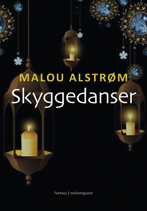 Skyggedanser – del 1, 2 og 3 af Tristan og Milea-fortællingerne